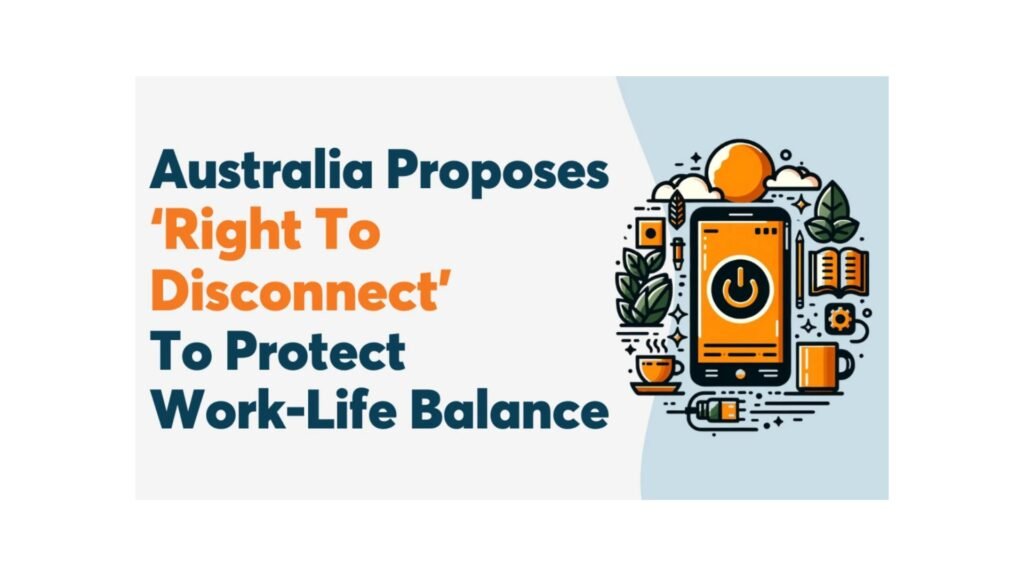 BREAKING | Australia Implements Right-to-Disconnect Law: Can It Truly Protect Work-Life Balance? | Juris Spectra